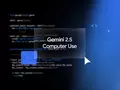 Этот ИИ сделает все за вас: Google запускает Gemini 2.5 Computer Use, который работает с веб-интерфейсами