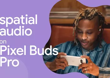 Like AirPods Pro: Google announced Spatial Audio feature for Pixel Buds Pro, it will work with Pixel 6, Pixel 6 Pro, Pixel 7 and Pixel 7 Pro smartphones