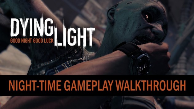 Особенности истребления зомби в ночное время в 9-минутном видео из Dying Light