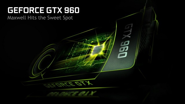 NVIDIA представила видеокарту GeForce GTX 960 на архитектуре Maxwell